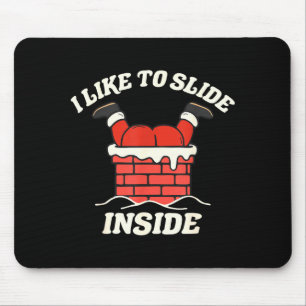 I Like To Slide Inside I Like To Ride On Top Coupl Mouse Pad