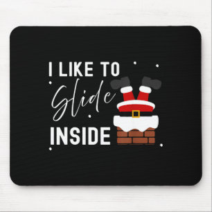 I Like To Slide Inside I Like To Ride On Top Coupl Mouse Pad