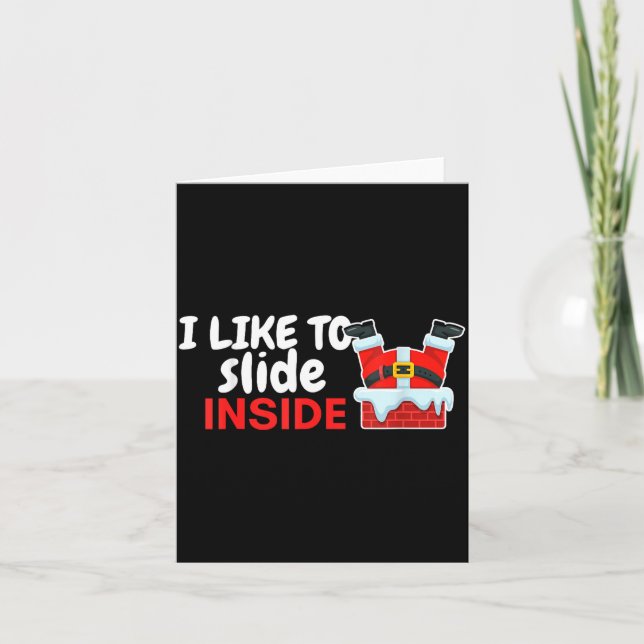 I Like To Slide Inside Santa Humor Christmas Funny Card (Front)