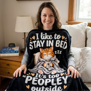 I Like to Stay in Bed Funny Cat Quote Fleece Blanket