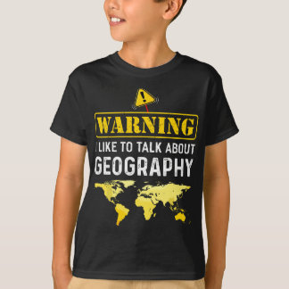 I Like To Talk About Geography Funny Geographer T-Shirt