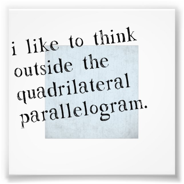 I Like To Think Outside The Box Photo Print (Front)