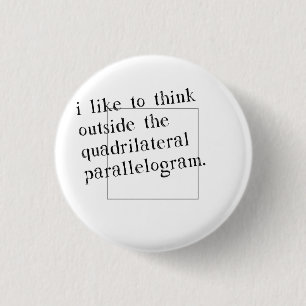 I Like To Think Outside The Box Pinback Button