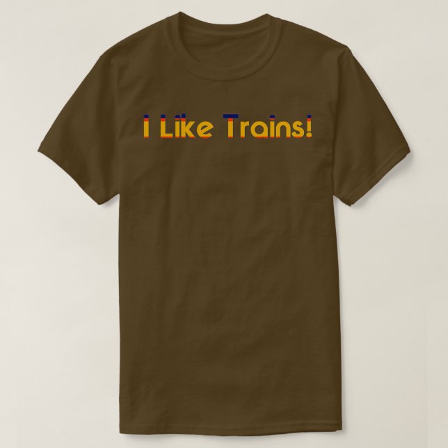 I Like Trains 1 T-Shirt (Design Front)