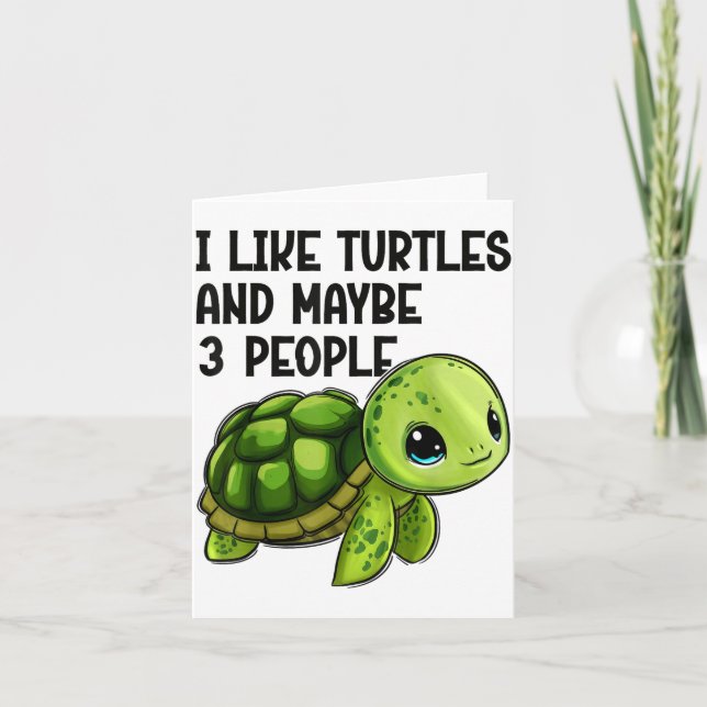 I Like Turtles And Maybe Three People Funny Retro  Card (Front)