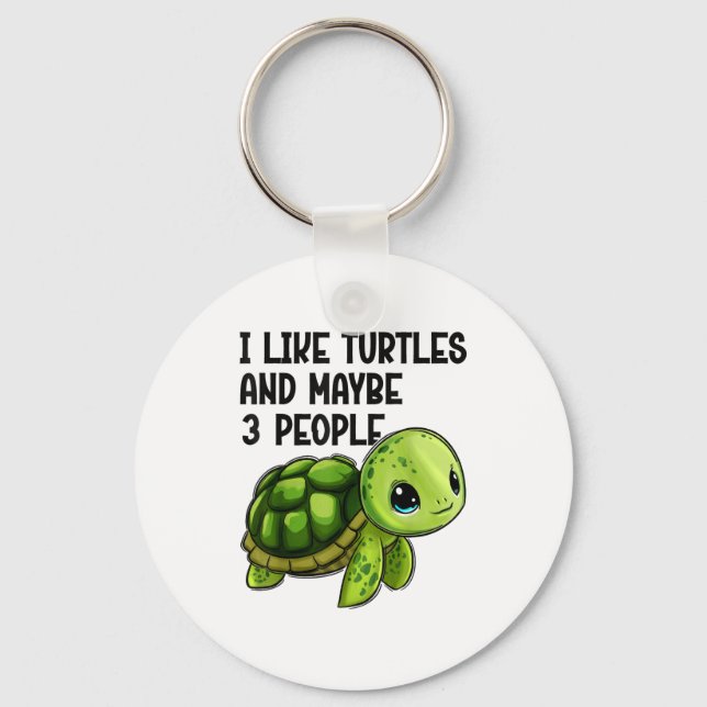 I Like Turtles And Maybe Three People Funny Retro  Keychain (Front)