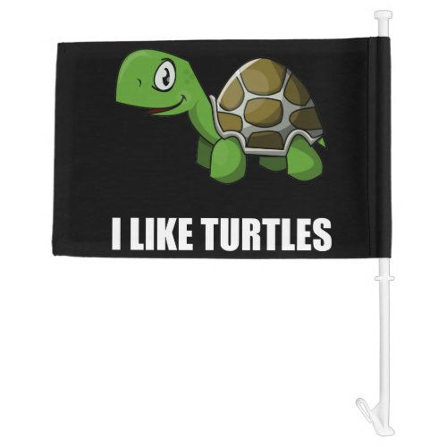 I Like Turtles Car Flag