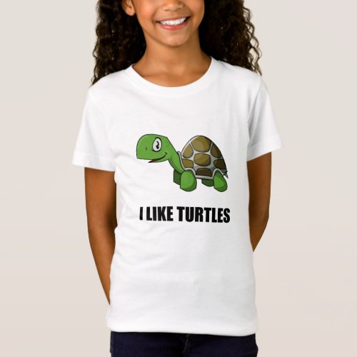 I Like Turtles T_Shirt