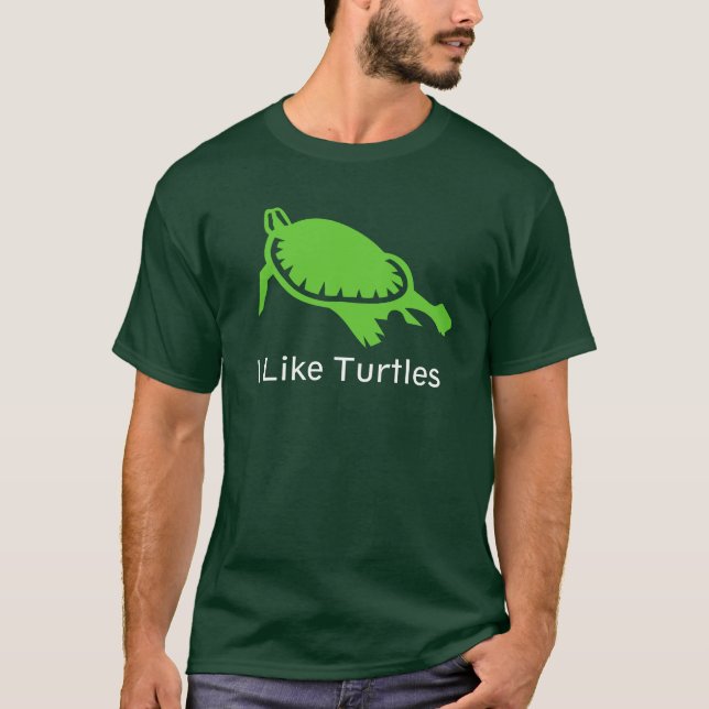 I Like Turtles T-Shirt (Front)