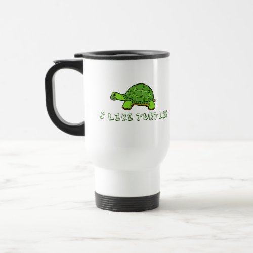 I Like Turtles Travel Mug