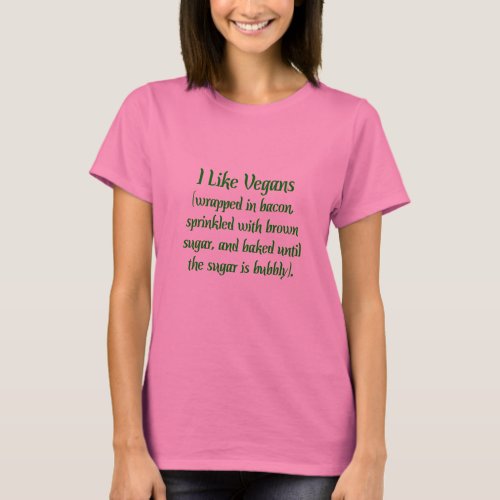 I Like Vegans T_Shirt