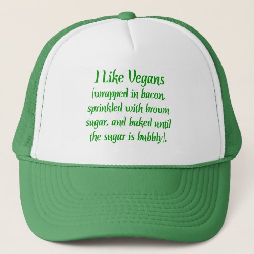 I Like Vegans Trucker Hat