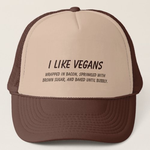 I Like Vegans Trucker Hat