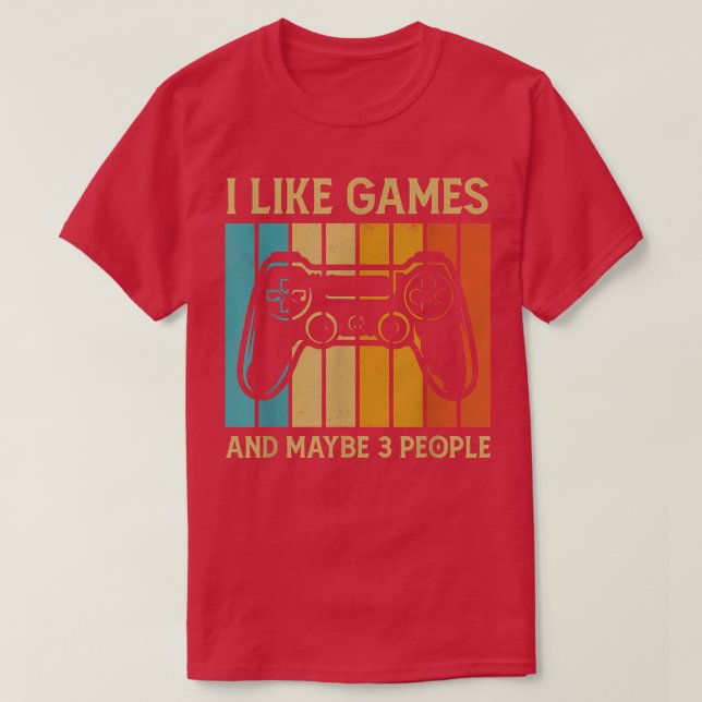 I Like Video Games And Maybe 3 People, Funny Men B T-Shirt (Design Front)