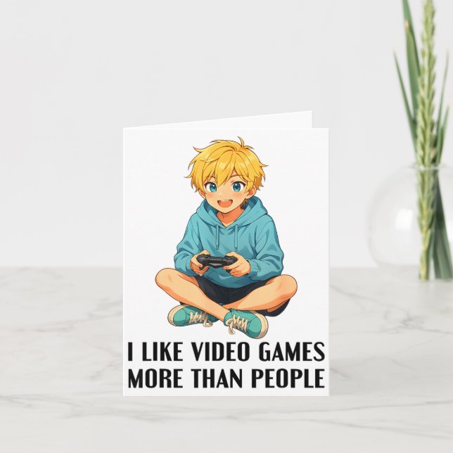 I Like Video Games More Than People Funny Gamer An Card (Front)