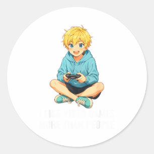 I Like Video Games More Than People Funny Gamer An Classic Round Sticker