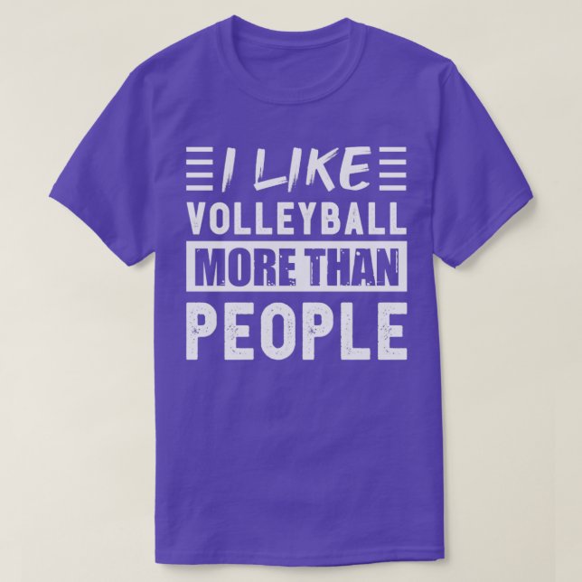 I like Volleyball more than People Funny T-Shirt (Design Front)