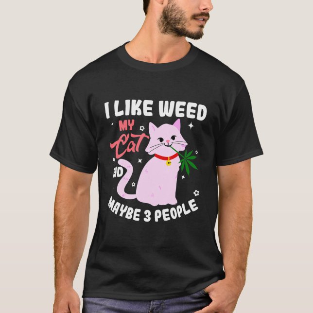 I Like Weed My Funny Cat And Maybe 3 People Retro T-Shirt (Front)