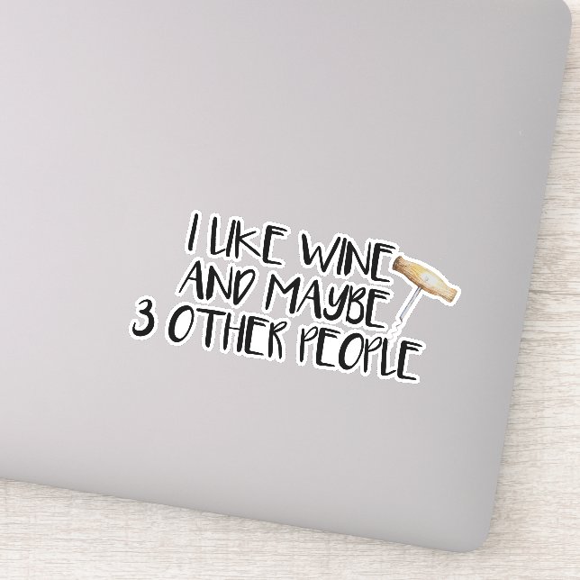 I Like Wine Maybe 3 Other People Tumbler Sticker (Detail)