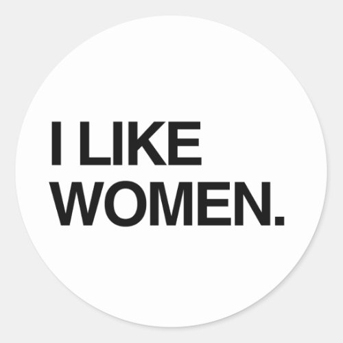 I LIKE WOMEN CLASSIC ROUND STICKER