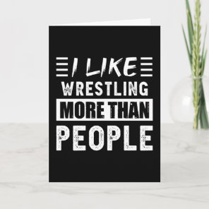 I like Wrestling more than People Funny Card