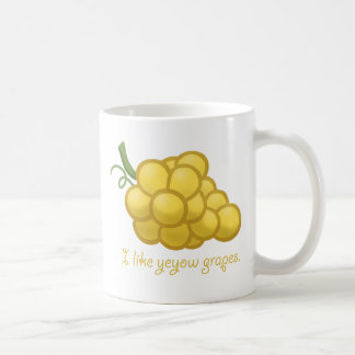 "I Like Yeyow Grapes" Coffee Mug