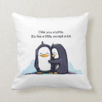 I Like You A Lottle Penguins - Pillow! Throw Pillow by KickingCones at Zazzle