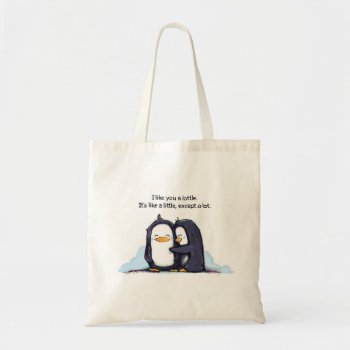I Like You A Lottle Penguins - Tote by KickingCones at Zazzle
