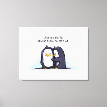 I Like You A Lottle Penguins -wrapped Canvas Print by KickingCones at Zazzle