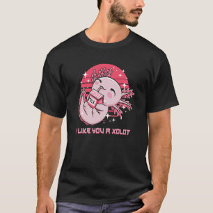 I Like You A xoLOT Axolotl Humor Salamander Memes T-Shirt