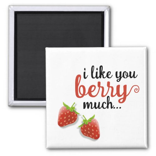 I like you BERRY much Magnet