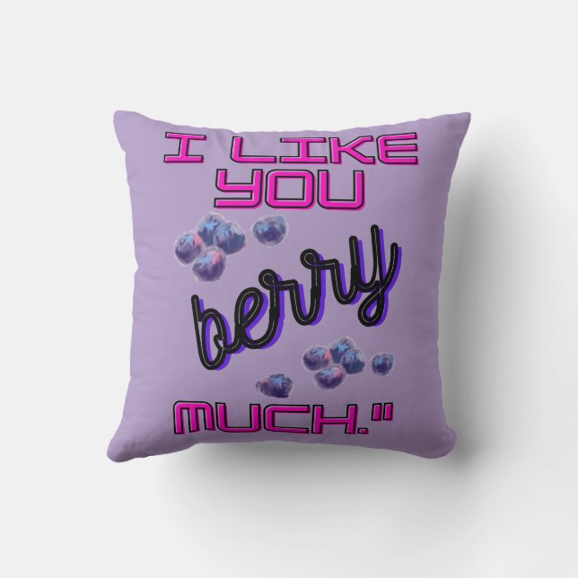 I LIKE YOU BERRY MUCH THROW PILLOW (Back)