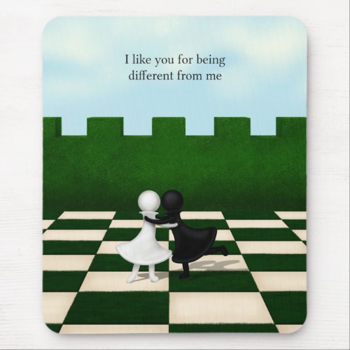 I like you for being different from me Pawns Mouse Pad