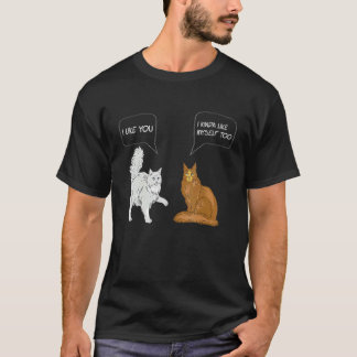 I Like You  I Kinda Like Myself Too  Maine Coon Ca T-Shirt