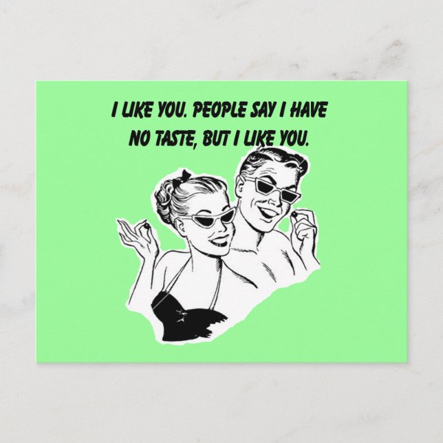 I Like You - Sarcastic Relationship Humor Postcard (Front)