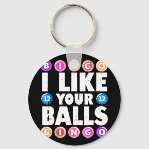 I Like Your Balls Bingo Gambling Womens Mothers Da Keychain