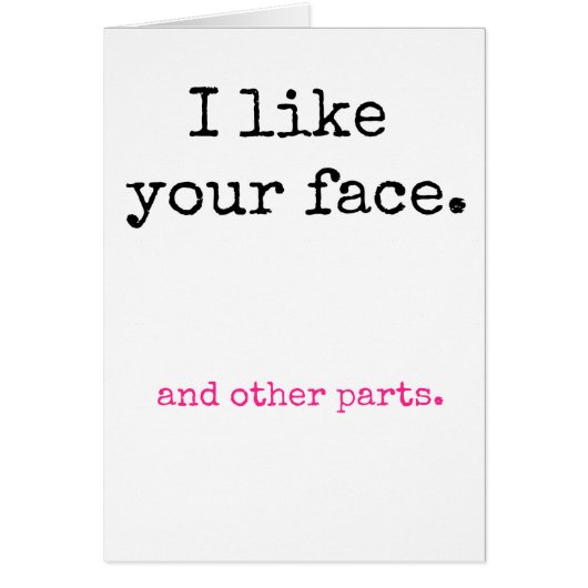 I Like Your Face Cards (Front)