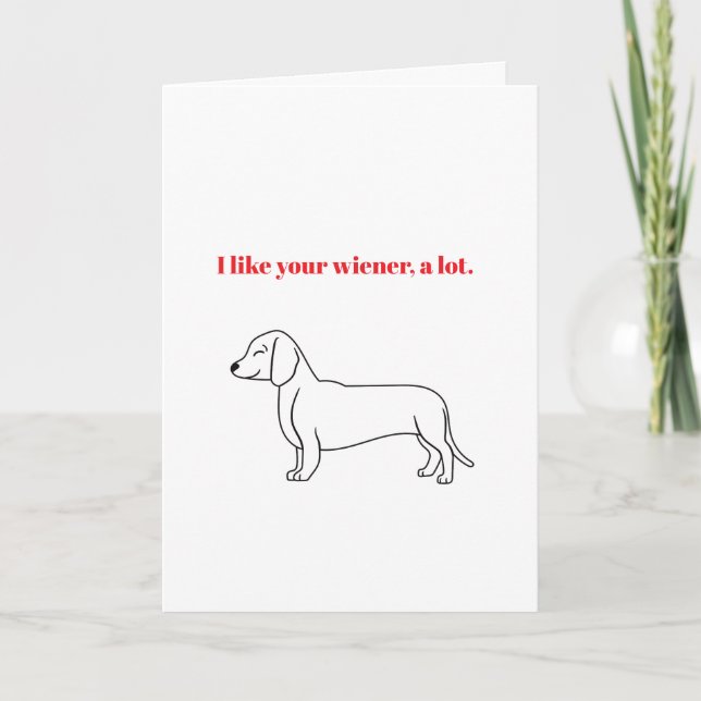 I Like Your Wiener Valentine's Day Card (Front)