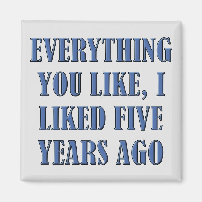 I Liked It First Funny Fridge Magnet Refrigerator (Front)