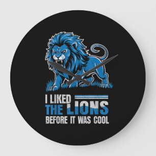 I Liked The Lions Before It Was Cool Lions Salty Large Clock