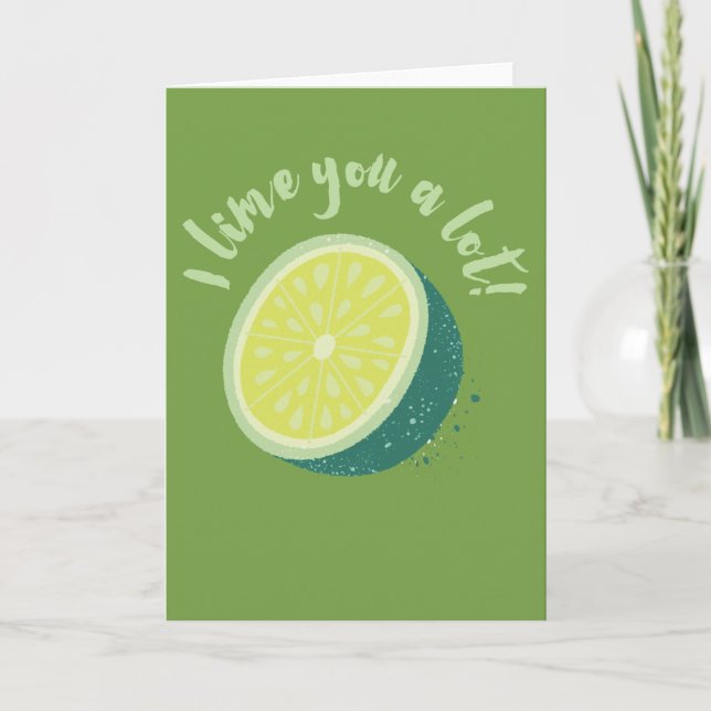I Lime You A Lot Funny Love or Valentines Day Holiday Card (Front)