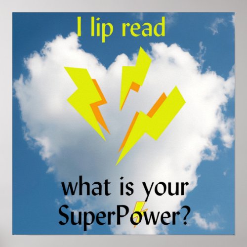 I Lip Read What is your Superpower poster