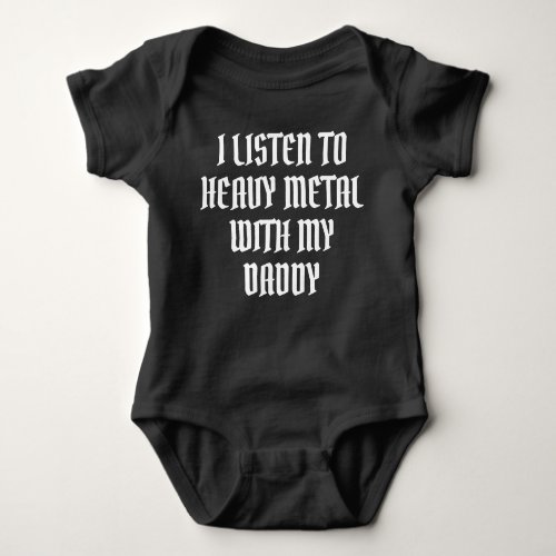 I Listen to Heavy Metal with My Daddy Rock Star Baby Bodysuit