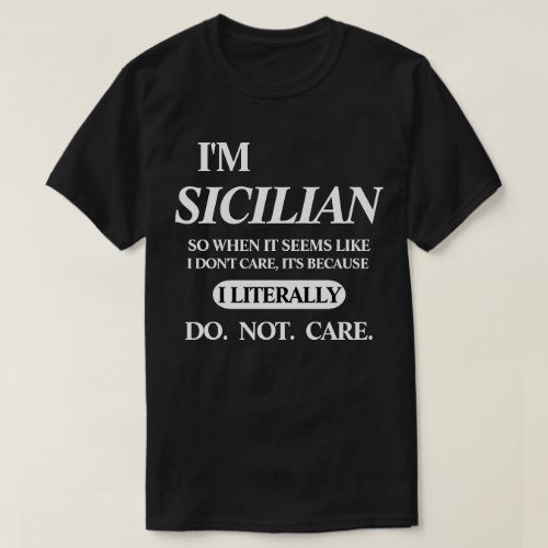 I LITERALLY DO NOT CARE T_Shirt