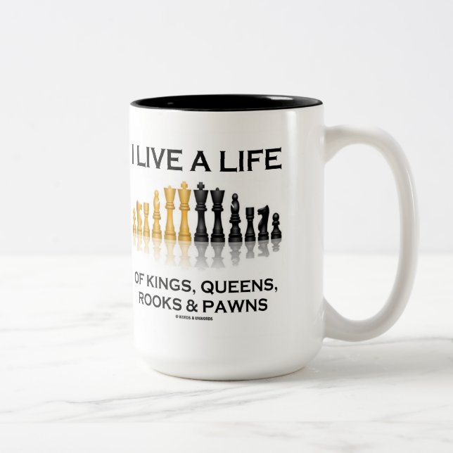 I Live A Life Of Kings, Queens, Rooks & Pawns Two-Tone Coffee Mug (Right)