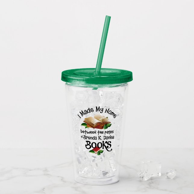 I Live Between the Pages of Brenda K Davies Books Acrylic Tumbler (Back Ice)