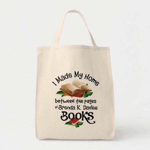 I Live Between the Pages of Brenda K Davies Books Tote Bag