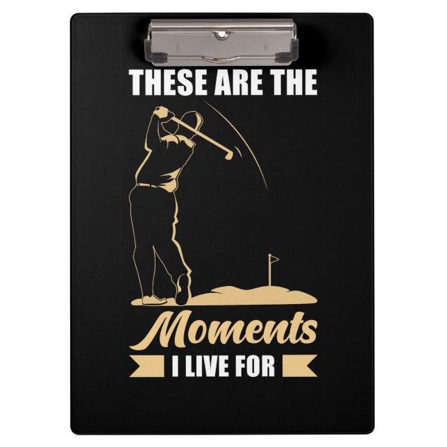 I Live For Golf Clipboard (Front)