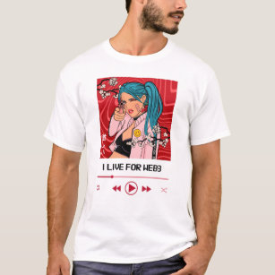 I Live for Web3 Playlist Girl T-Shirt