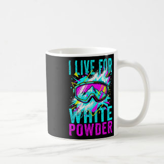 I Live For White Powder 80s 90s Retro Skiing Snowb Coffee Mug